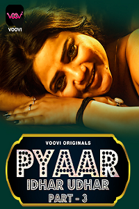 Pyar Idhar Udhar S01 Part 3 (Hindi)